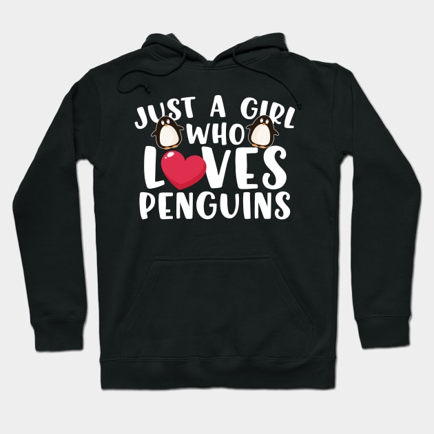 Just A Girl Who Loves Penguins Hoodie by thingsandthings